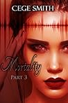 Mortality: Part Three