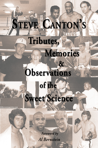 Steve Canton's Tributes, Memories & Observations of the Sweet Science