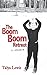 The Boom Boom Retreat : A Memoir