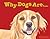 Why Dogs Are by Tana Thompson
