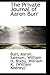 The Private Journal of Aaro...