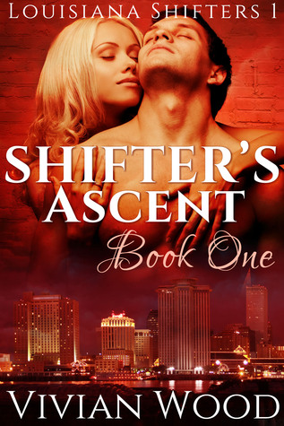 Shifter's Ascent Book 1 (Louisiana Shifters, #1)