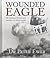 Wounded Eagle   The Bombing...