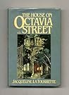 THE HOUSE ON OCTAVIA STREET: A NOVEL