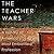 The Teacher Wars by Dana Goldstein
