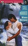 Still Married by Diana K. Whitney