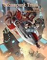 Steampunk Trails 2: Steaming Ahead to Adventure Steampunk Trails 2: Steaming Ahead to Adventure