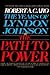 The Path to Power (The Years of Lyndon Johnson #1)