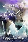 Against All Odds - Angel's Story