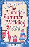 The Vintage Summer Wedding by Jenny Oliver The Vintage Summer Wedding by Jenny Oliver