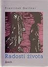 Radosti života by František Gellner