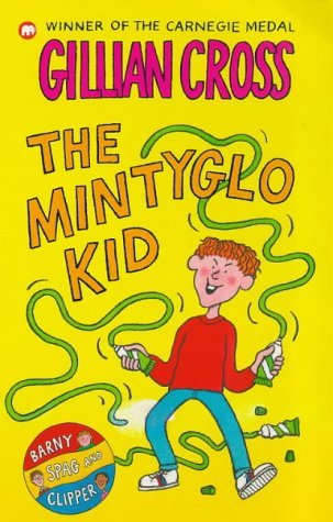 The Mintyglo Kid (Clipper, Spag and Barny) (Clipper, Spag & Barny)