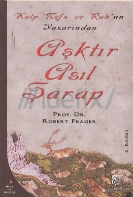 Aşktır Asıl Şarap (Paperback)