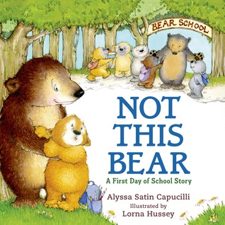 Not This Bear: A First Day of School Story (Hardcover)