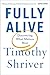 Fully Alive: Discovering What Matters Most