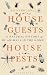 House Guests, House Pests: ...