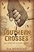 Southern Crosses by D.A. Winstead