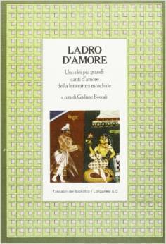 Ladro d'amore. Uno dei più grandi canti d'amore della letteratura mondiale
