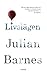 Livslägen by Julian Barnes