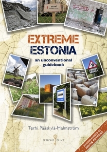 Extreme Estonia: An unconventional guidebook