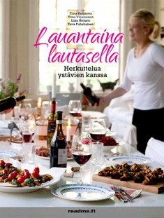 Lauantaina lautasella: Herkuttelua ystävien kanssa