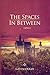 The Spaces In Between: A Novella