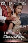 The Duke's Quandary