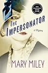 The Impersonator by Mary Miley