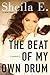 The Beat of My Own Drum by Sheila E.