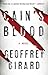 Cain's Blood by Geoffrey Girard