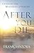 After You Die: Unveiling the Mysteries of Heaven