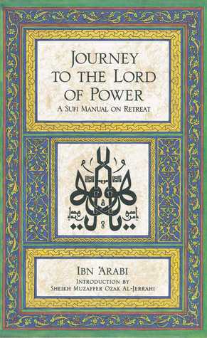 Journey to the Lord of Power: A Sufi Manual on Retreat (Paperback)