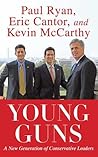 Young Guns: A New Generation of Conservative Leaders Young Guns: A New Generation of Conservative Leaders