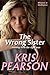 The Wrong Sister (Wicked in Wellington, #5)