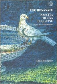 Nascita di una religione: Le origini del Cristianesimo