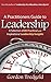 A Practitioners Guide to Leadership by Gordon Tredgold