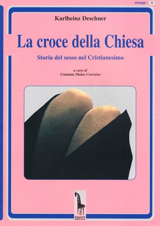 La Croce della Chiesa: Storia del sesso nel Cristianesimo