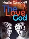 The Love God by Martin Campbell