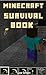 Minecraft : Survival Book : Ultimate Survival Guide. Suggestions Tips and Secrets Tricks