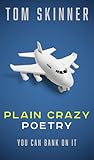 Plain Crazy (Get Your Wordsworth, #4)