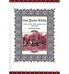 Not Quite White: Lebanese and the White Australia Policy 1880 to 1947 Not Quite White: Lebanese and the White Australia Policy 1880 to 1947