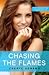 Chasing The Flames by Cheryl Adnams