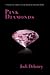 Pink Diamonds by Jodi  Delaney