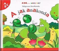 A jak anakonda (ABC... uczę się!)