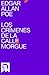Los Crímenes de la Calle Morgue by Edgar Allan Poe Los Crímenes de la Calle Morgue by Edgar Allan Poe