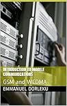 Introduction to Mobile Communications: GSM and WCDMA