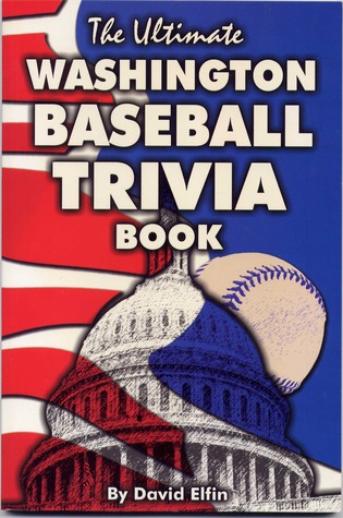 The Ultimate Washington Baseball Trivia Book