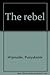 The Rebel