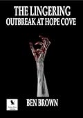 The Lingering: Outbreak At Hope Cove