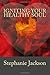 Igniting Your Healthy Soul
